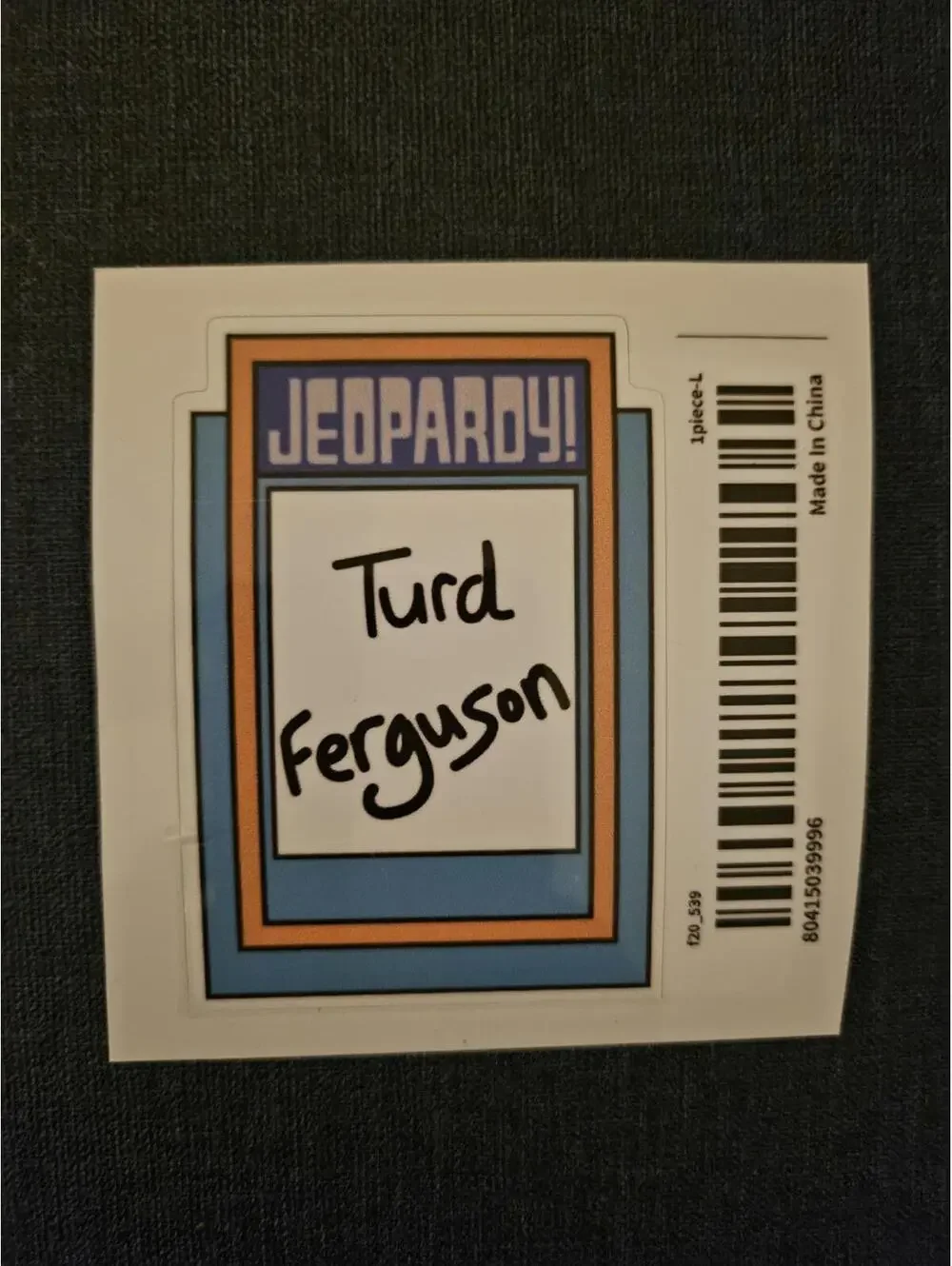 SNL - Jeopardy Turd Ferguson - Car Window/laptop/water bottle Sticker - NEW